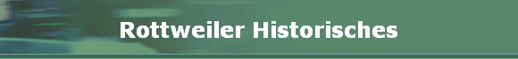 Rottweiler Historisches