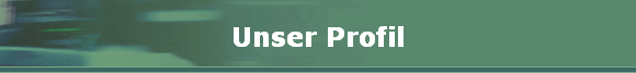 Unser Profil