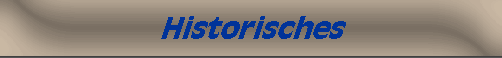 Historisches